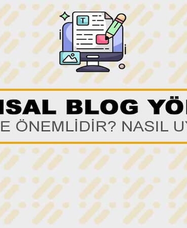 Kurumsal Blog Yönetimi Nedir? Niye Önemlidir? Kurumsal Blog Yönetimi Nasıl Yapılır?