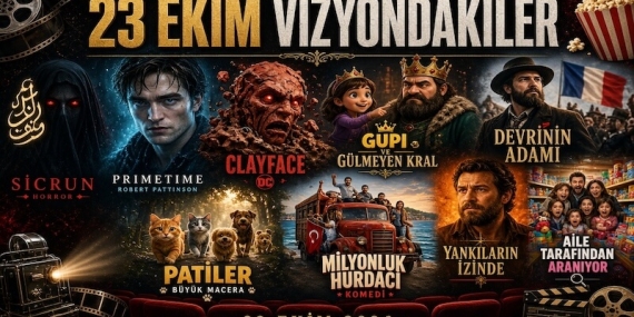 23 Ekim 2026 Sinema Vizyonu: Gupi ve Gülmeyen Kral’dan Clayface’e 9 Yeni Film