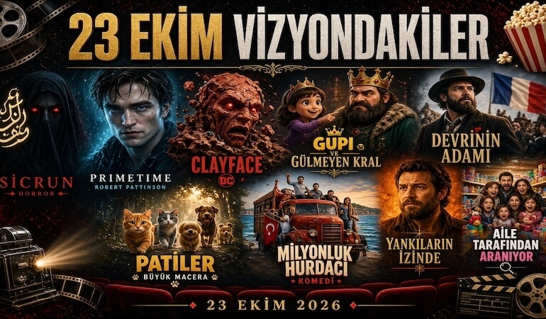 23 Ekim 2026 Sinema Vizyonu: Gupi ve Gülmeyen Kral’dan Clayface’e 9 Yeni Film