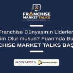 Franchise Market Talks Başlıyor